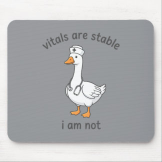 Vitals Are Stable Not Funny Goose Nurse Rn Medical Mouse Pad