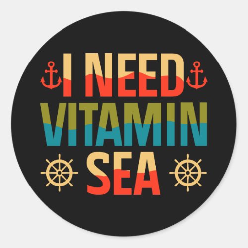 Vitamin Sea Boat Sailing Cruise Ocean Adventure  Classic Round Sticker