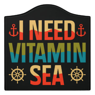 Vitamin Sea Boat Sailing Cruise Ocean Adventure Door Sign