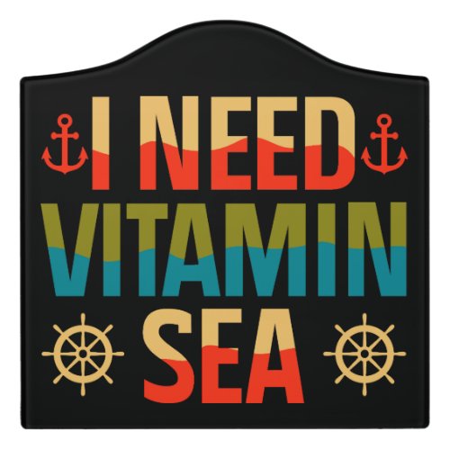 Vitamin Sea Boat Sailing Cruise Ocean Adventure  Door Sign