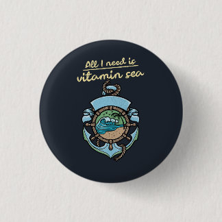 Vitamin Sea Nautical Anchor Wave Quote Beach Ocean Button