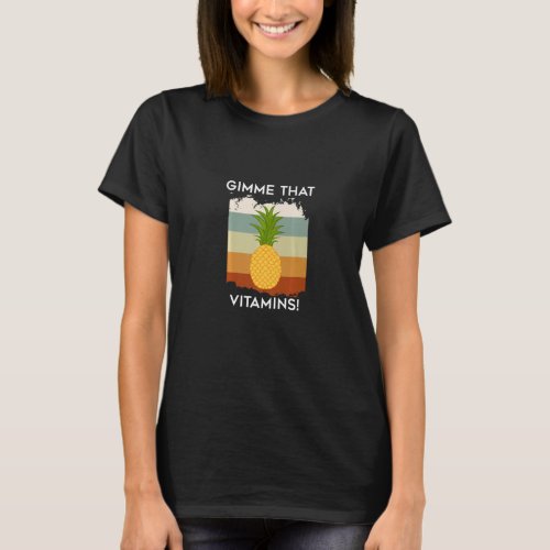 Vitamins Ironic Saying Tropical Pineapple Fruits   T_Shirt