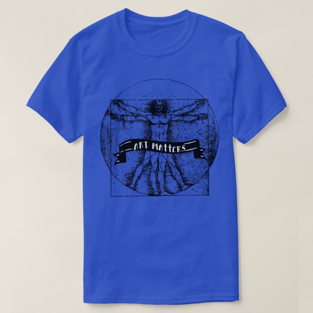 VITRUVIAN MAN ART MATTERS T-Shirt (Design Front)