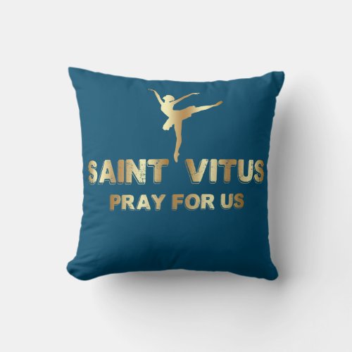 Vitus Catholic Patron Saint of Dancing Ballet Throw Pillow