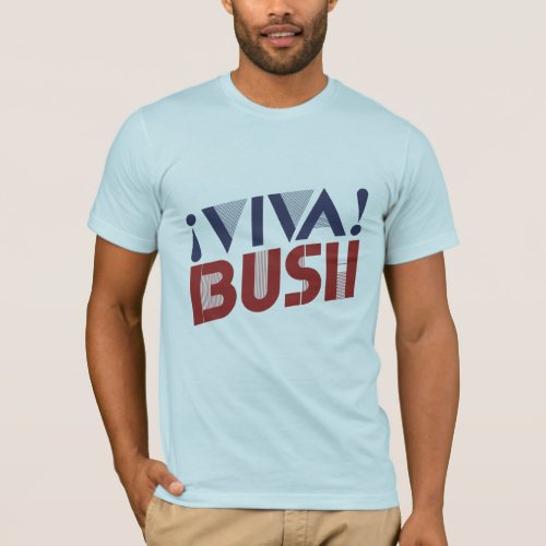 VIVA BUSH _png T_Shirt