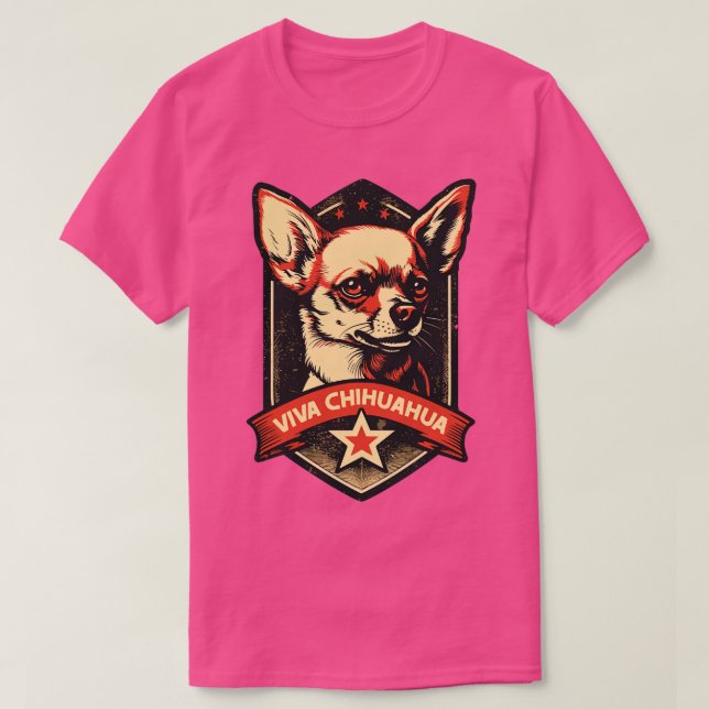 Viva Chihuahua Revolutionary Pupper T-Shirt (Design Front)