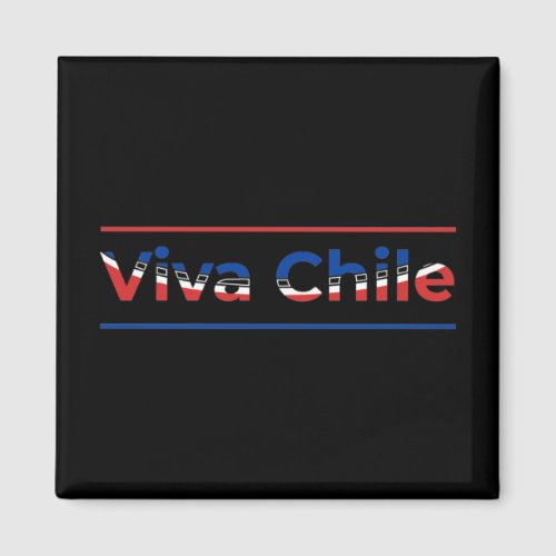 Viva Chile - Proud Chilean Flag Art Magnet