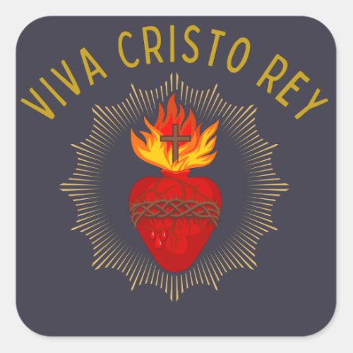 Viva Cristo Rey Catholic Cristeros Sacred Heart Square Sticker