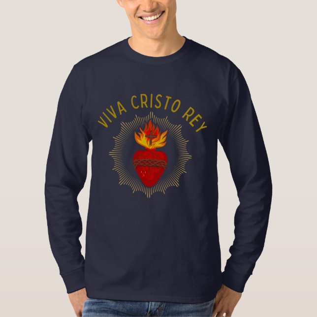 Viva Cristo Rey Catholic Cristeros Sacred Heart T-Shirt (Front)
