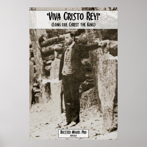 Viva Cristo Rey _ Miguel Pro Poster