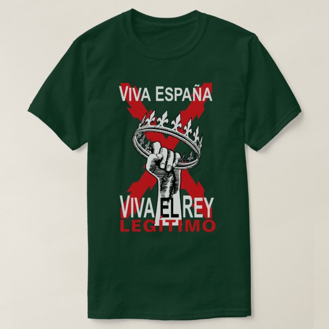 VIVA EL REY LEGÍTIMO T-Shirt (Design Front)