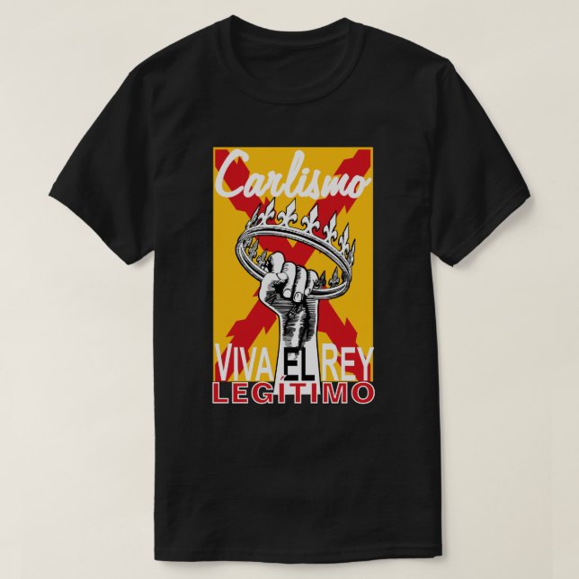VIVA EL REY LEGÍTIMO T-Shirt (Design Front)