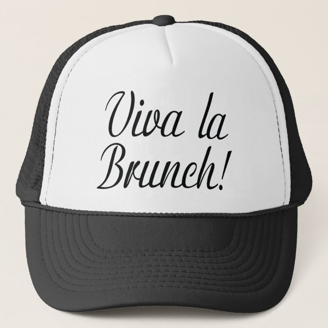 Viva La Brunch Trucker Hat (Front)