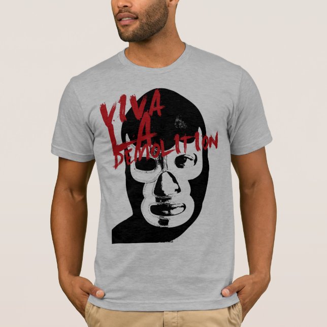 Viva La Demolition T-Shirt (Front)