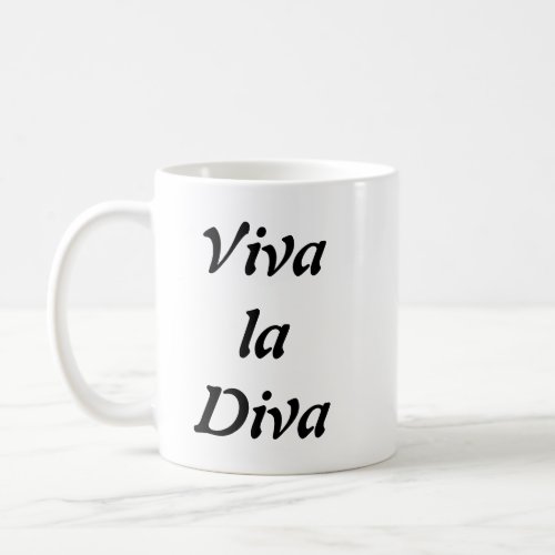 Viva la Diva Coffee Mug