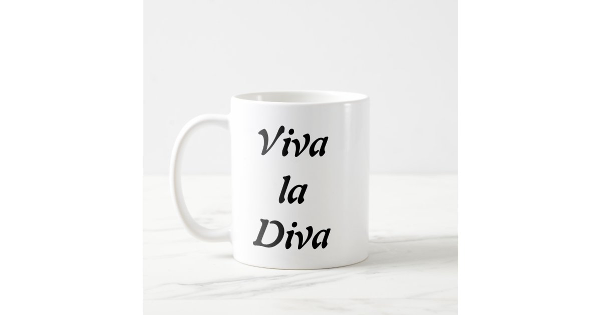Viva La Diva Coffee Mug Zazzle Com
