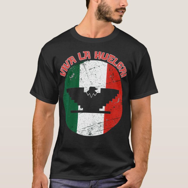 Viva La Huelga Bird United Farm Workers Labor T-Shirt (Front)