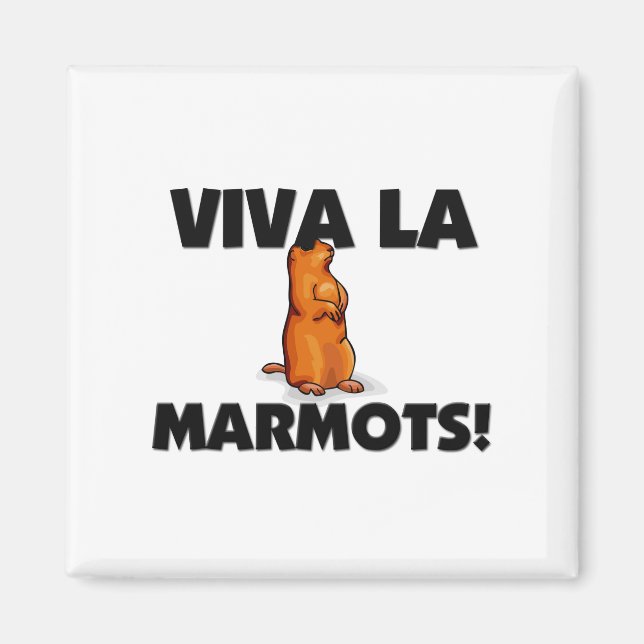 Viva La Marmots Magnet (Front)