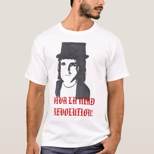 VIVA LA NERD REVOLUTION! T-Shirt