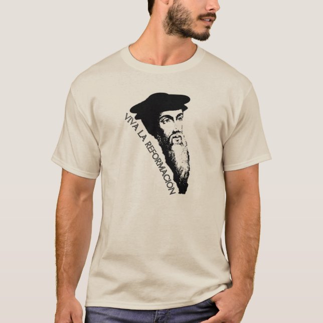 Viva La Reformación (John Calvin) T-Shirt (Front)