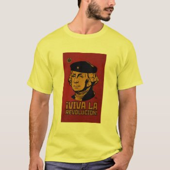 Viva La Revolucion! T-shirt by strk3 at Zazzle