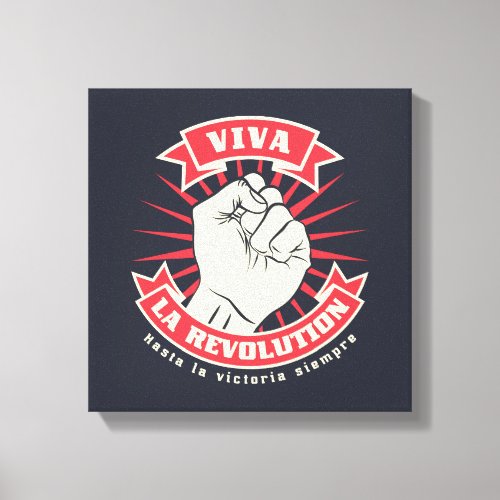 Viva La Revolution Canvas Print