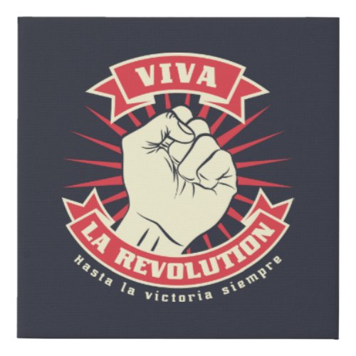 Viva La Revolution Faux Canvas Print