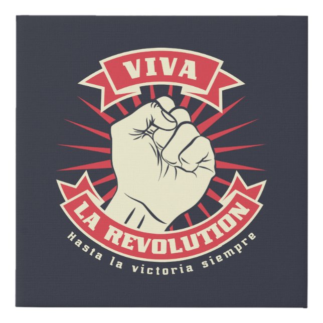 Viva La Revolution Faux Canvas Print (Front)