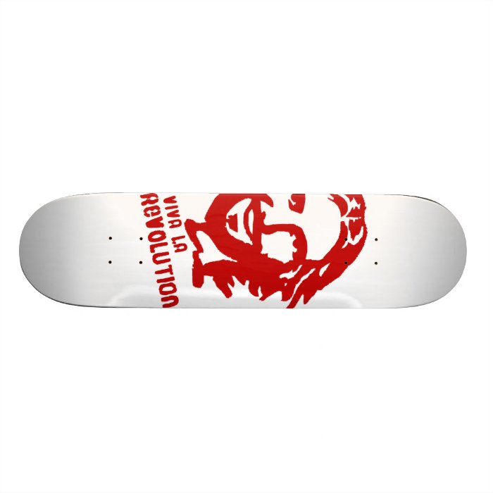 Viva La Revolution Skateboard