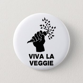 Viva La Veggie Pinback Button by LabelMeHappy at Zazzle