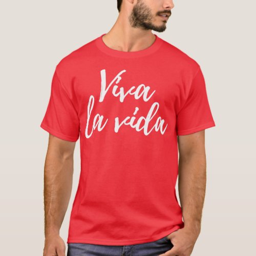 Viva la vida 1 T_Shirt