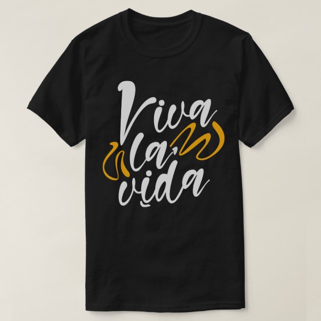 Viva la vida T-Shirt (Design Front)