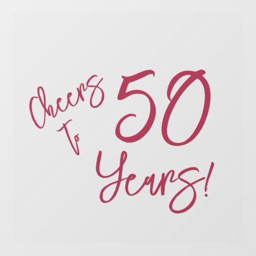  Viva Magenta Cheers to 50 Years  Window Cling
