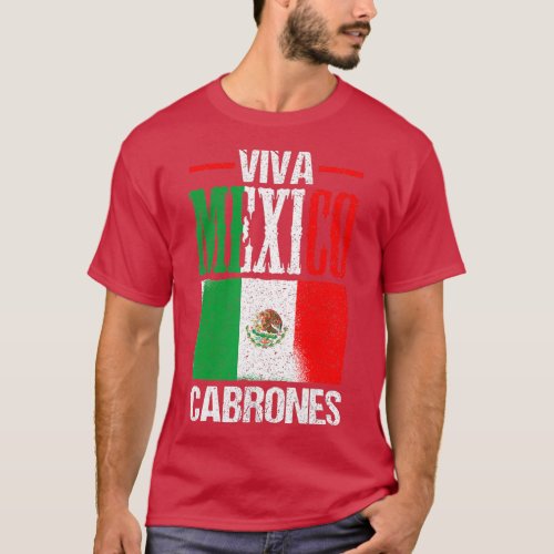 VIva Mexico Cabrones Mexican Independence Day Mexi T_Shirt