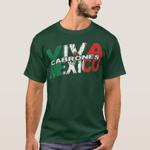 Viva Mexico Cabrones  Mexican Independence Mexican T-Shirt