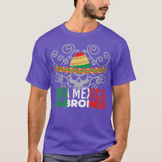 Viva Mexico Cabrones Mexican Patriot Pride Cinco d T-Shirt