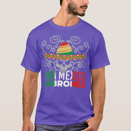 Viva Mexico Cabrones Mexican Patriot Pride Cinco d T_Shirt