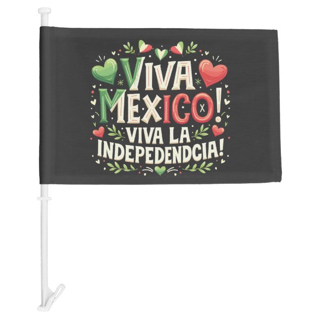 Viva Mexico Mexican independence day  Car Flag (Front)