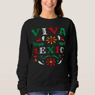 Viva Mexico Mexican independence day I Love Mexico Sweatshirt
