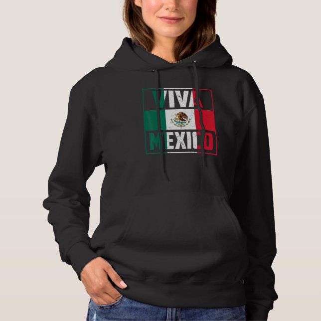 Viva Mexico   Mexico Independence Day Decorations Hoodie (Front)