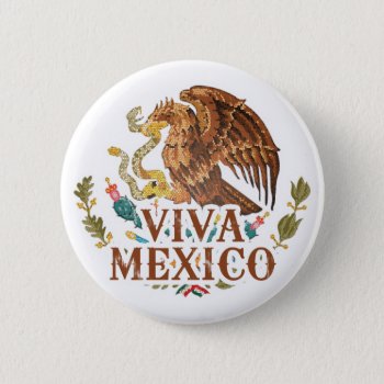 Viva Mexico Pinback Button by allworldtees at Zazzle