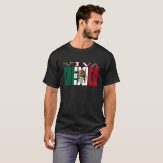 VIVA MEXICO T-Shirt