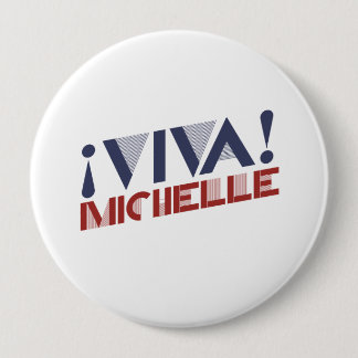 VIVA MICHELLE -.png Pinback Button