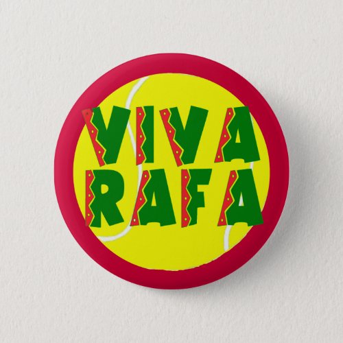 VIVA RAFA with Tennis Ball Button
