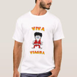 Viva Viagra T-shirt at Zazzle
