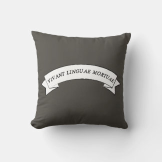 VIVANT LINGUAE MORTUAE - Long Live Dead Languages Throw Pillow