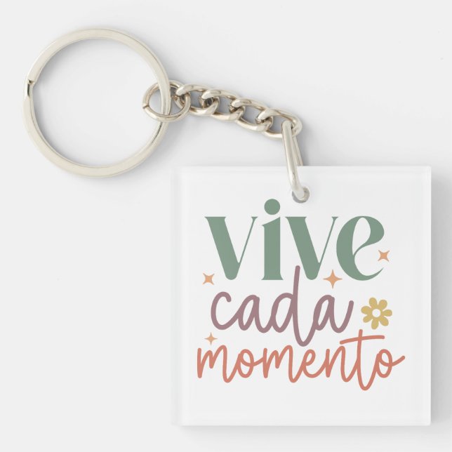 "Vive Cada Momento" Inspirational Quote Keychain (Front)