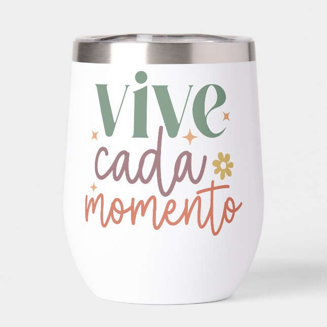 "Vive Cada Momento" Inspirational Quote Thermal Wine Tumbler (Back)