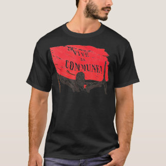 Vive La Commune Paris Commune Historical T-Shirt