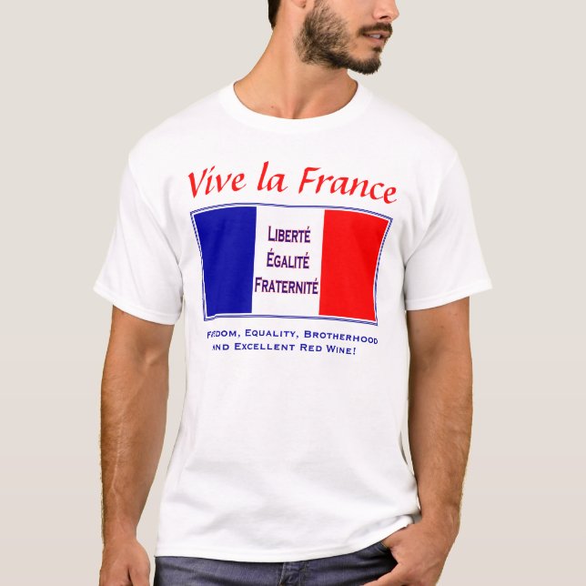 Vive la France - For Lover of French Red Wines! T-Shirt (Front)